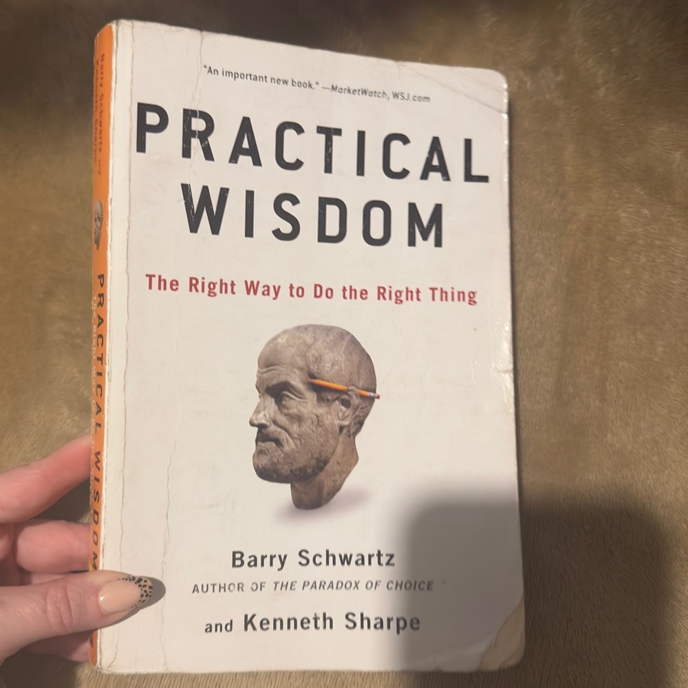 Practical Wisdom book Barry Schwartz Kenneth Sharpe